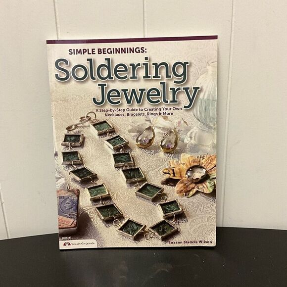 Suzann Sladcik Wilson Simple Beginnings: Soldering Jewelry (Paperback) - Picture 1 of 13